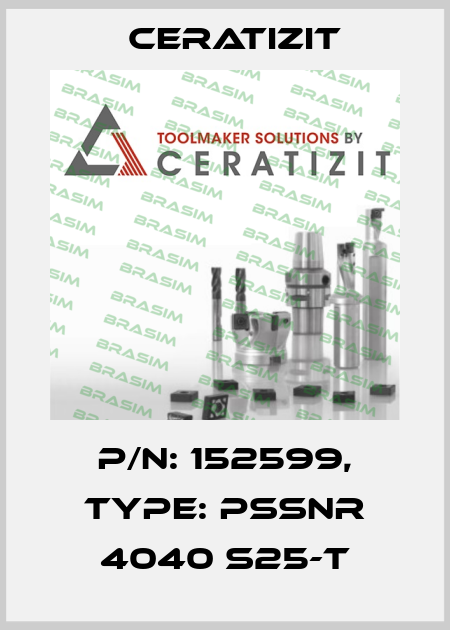 P/N: 152599, Type: PSSNR 4040 S25-T Ceratizit