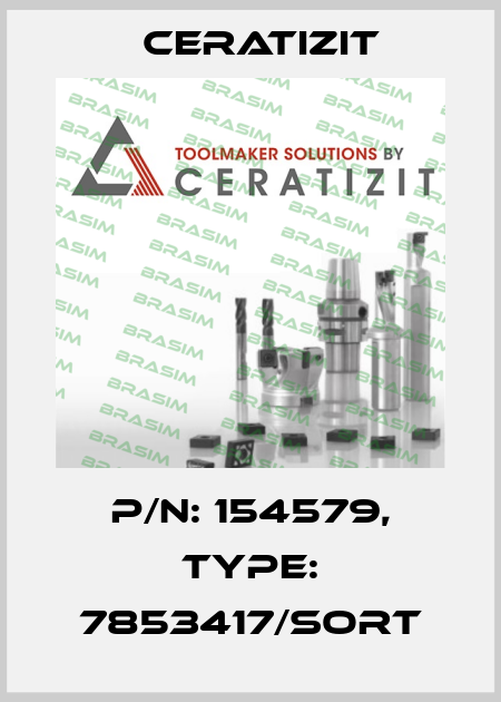 P/N: 154579, Type: 7853417/SORT Ceratizit