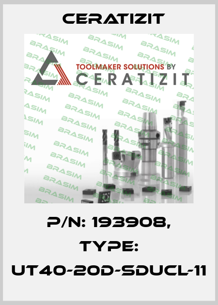 P/N: 193908, Type: UT40-20D-SDUCL-11 Ceratizit