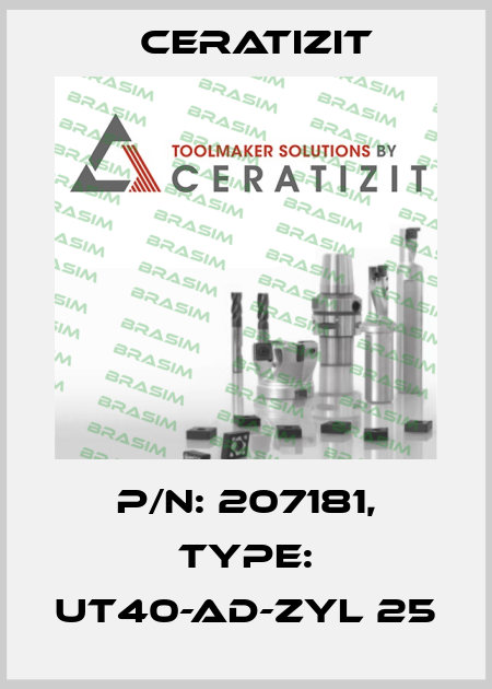 P/N: 207181, Type: UT40-AD-ZYL 25 Ceratizit
