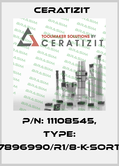 P/N: 11108545, Type: 7896990/R1/8-K-SORT Ceratizit