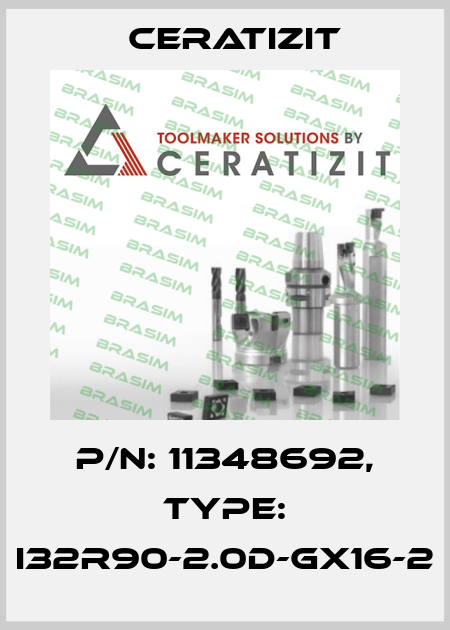 P/N: 11348692, Type: I32R90-2.0D-GX16-2 Ceratizit