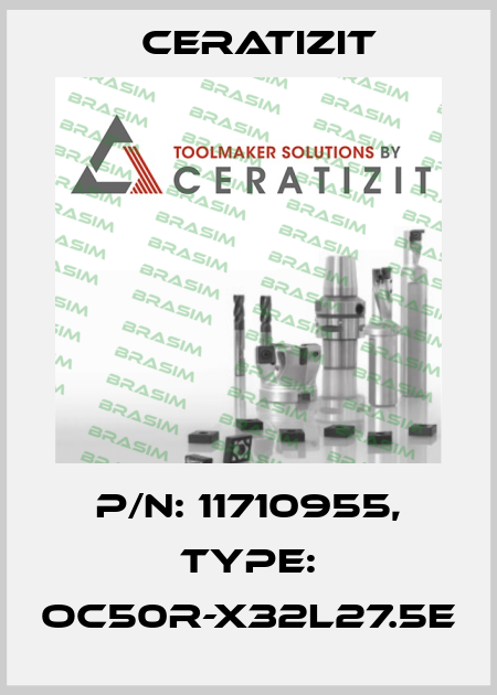 P/N: 11710955, Type: OC50R-X32L27.5E Ceratizit