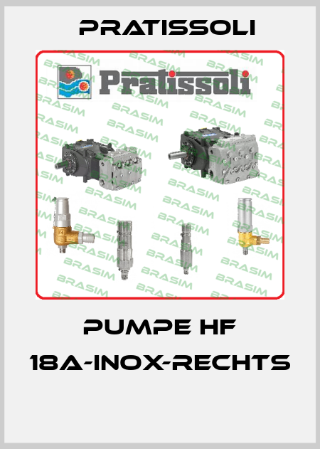PUMPE HF 18A-INOX-RECHTS  Pratissoli