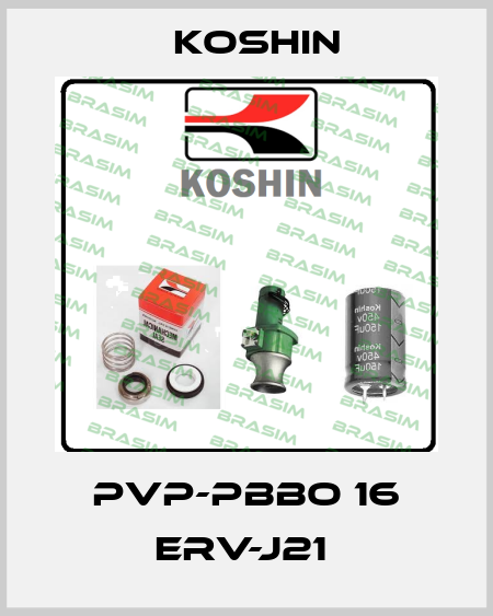 PVP-PBBO 16 ERV-J21  Koshin