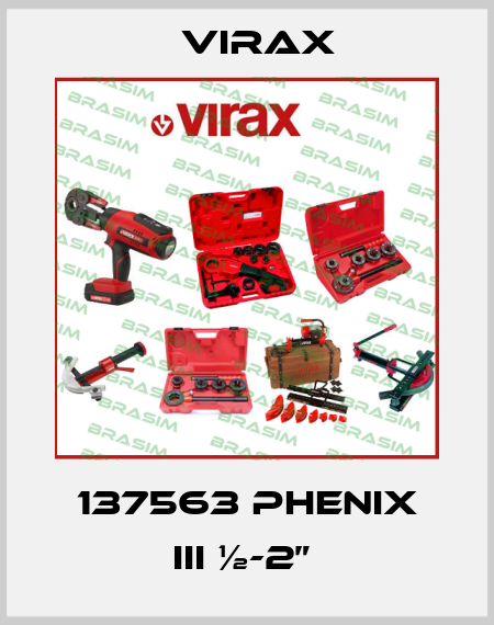 137563 PHENIX III ½-2”  Virax
