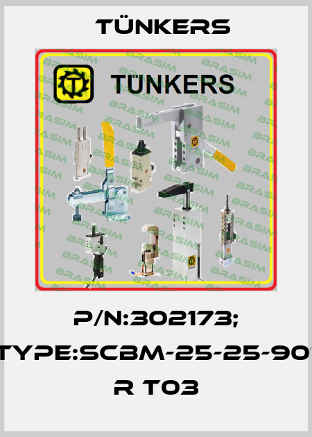P/N:302173; Type:SCBM-25-25-90° R T03 Tünkers