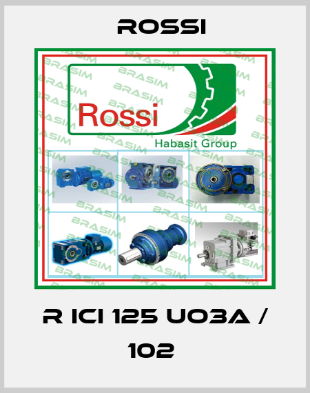 R ICI 125 UO3A / 102  Rossi
