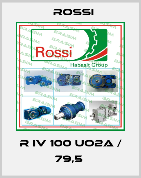 R IV 100 UO2A / 79,5  Rossi