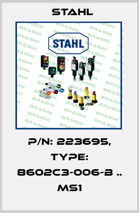 P/N: 223695, Type: 8602C3-006-B .. MS1 Stahl