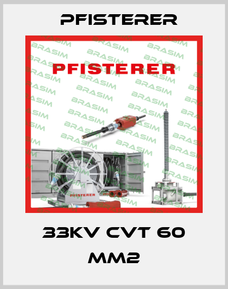 33kV CVT 60 mm2 Pfisterer