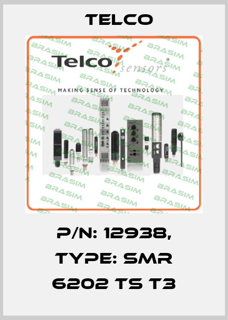 p/n: 12938, Type: SMR 6202 TS T3 Telco
