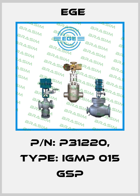 p/n: P31220, Type: IGMP 015 GSP Ege