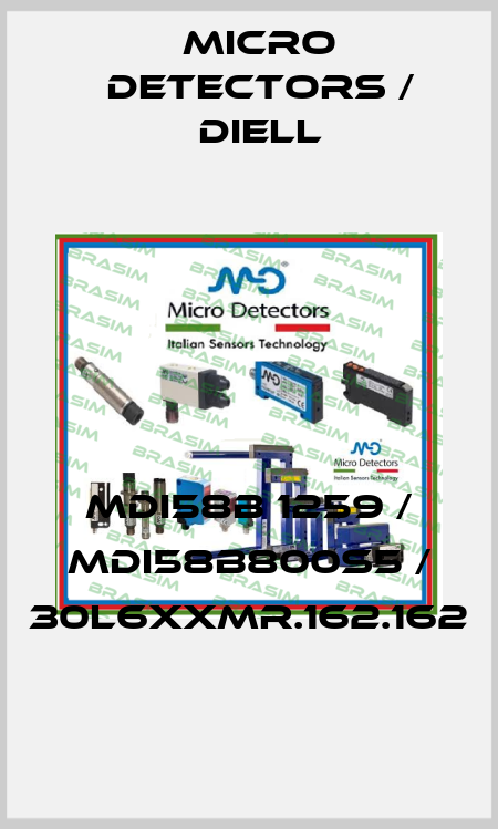 MDI58B 1259 / MDI58B800S5 / 30L6XXMR.162.162
 Micro Detectors / Diell