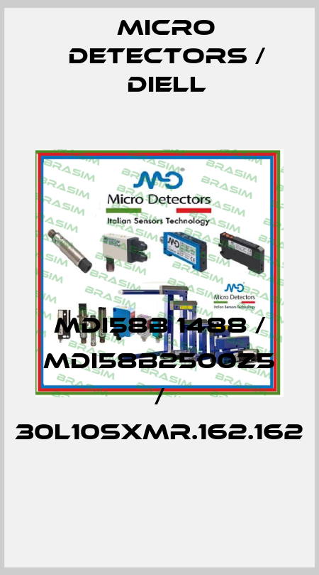 MDI58B 1488 / MDI58B2500Z5 / 30L10SXMR.162.162
 Micro Detectors / Diell