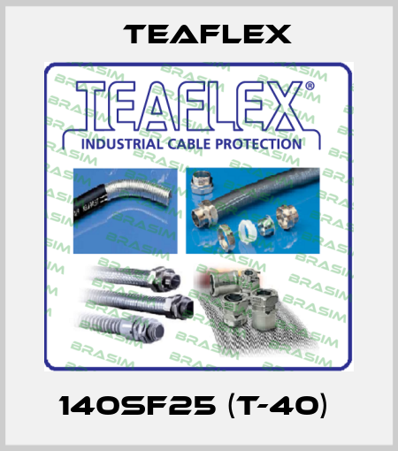140SF25 (T-40)  Teaflex