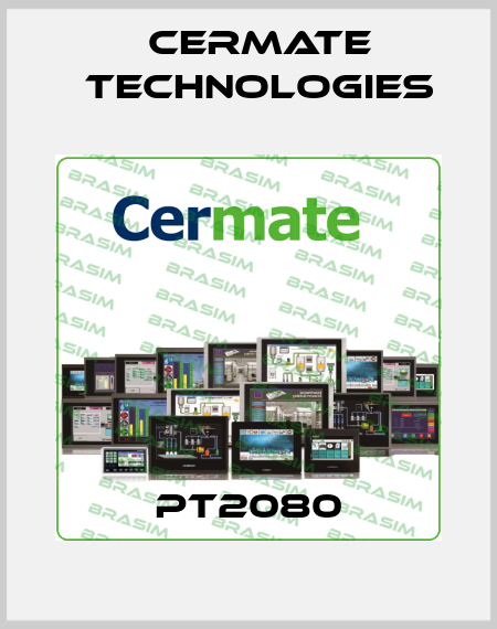 pt2080 Cermate Technologies