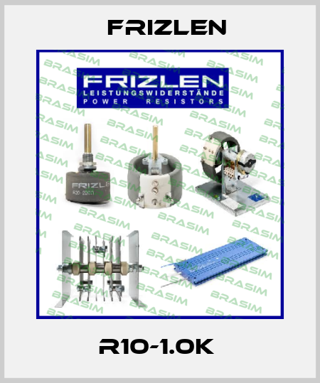 R10-1.0K  Frizlen