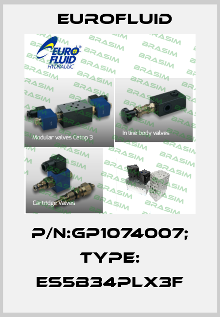 P/N:GP1074007; Type: ES5B34PLX3F Eurofluid