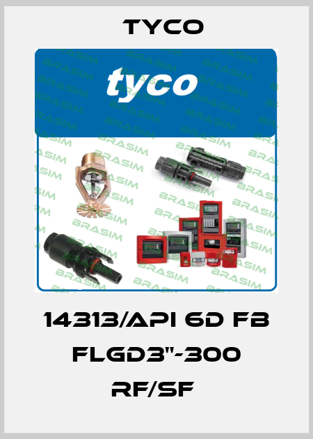 14313/API 6D FB FLGD3"-300 RF/SF  TYCO