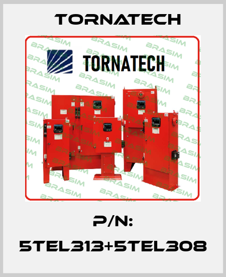 P/N: 5TEL313+5TEL308 TornaTech