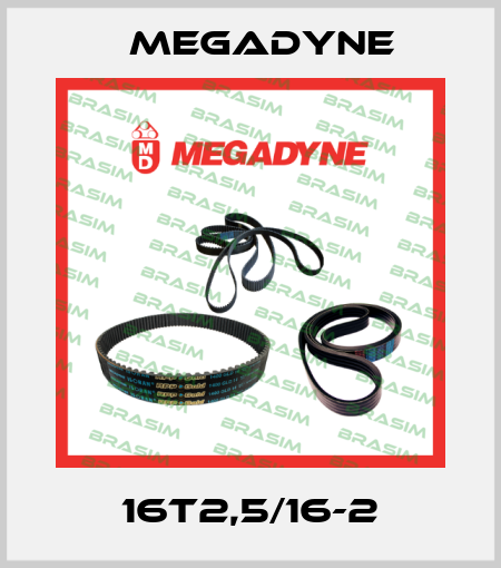 16T2,5/16-2 Megadyne