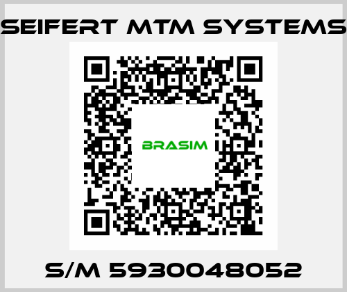 S/M 5930048052 SEIFERT MTM SYSTEMS