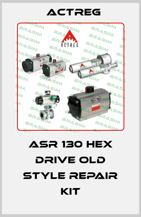 ASR 130 hex drive old style repair kit Actreg