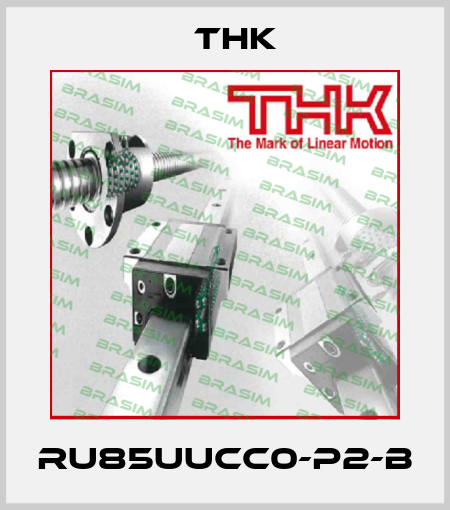 RU85UUCC0-P2-B THK