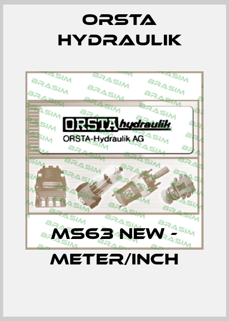 MS63 new - meter/inch Orsta Hydraulik