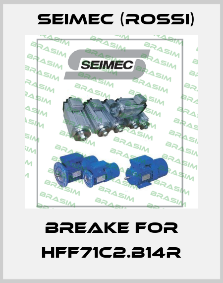 Breake for HFF71C2.B14R Seimec (Rossi)