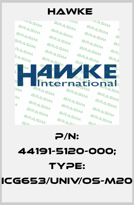 p/n: 44191-5120-000; Type: ICG653/UNIV/Os-M20 Hawke