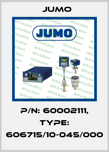 P/N: 60002111, Type: 606715/10-045/000 Jumo