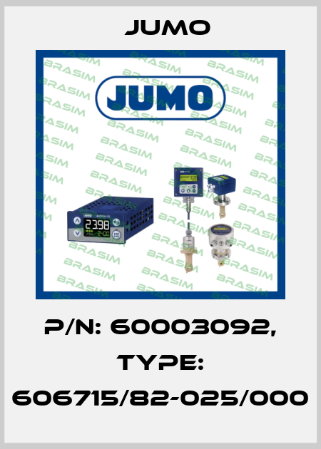 P/N: 60003092, Type: 606715/82-025/000 Jumo