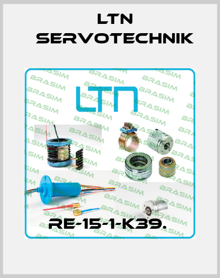 RE-15-1-K39.  Ltn Servotechnik