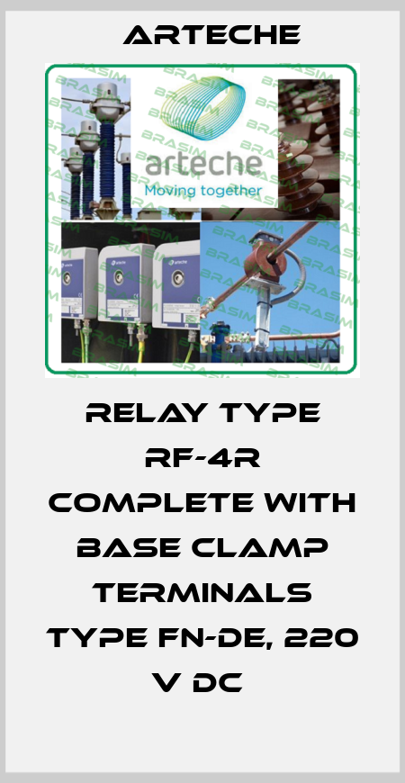 RELAY TYPE RF-4R COMPLETE WITH BASE CLAMP TERMINALS TYPE FN-DE, 220 V DC  Arteche