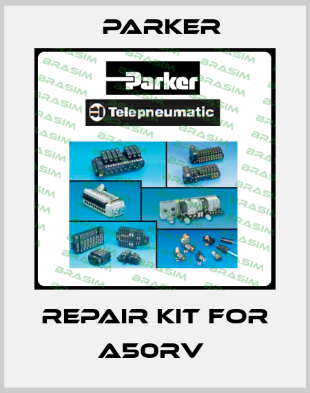 REPAIR KIT FOR A50RV  Parker