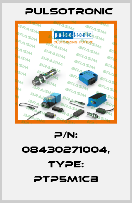 p/n: 08430271004, Type: PTP5M1CB Pulsotronic