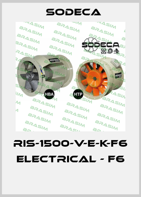 RIS-1500-V-E-K-F6  ELECTRICAL - F6  Sodeca