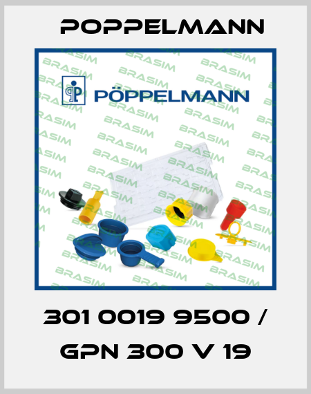 301 0019 9500 / GPN 300 V 19 Poppelmann