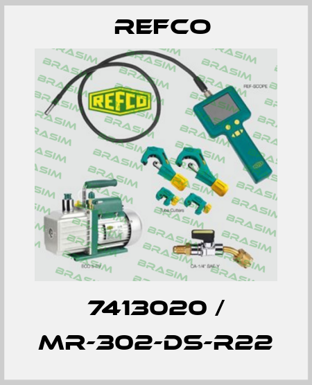 7413020 / MR-302-DS-R22 Refco