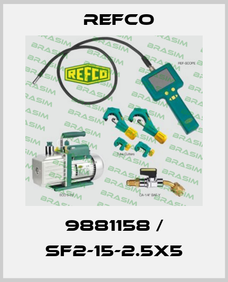 9881158 / SF2-15-2.5X5 Refco