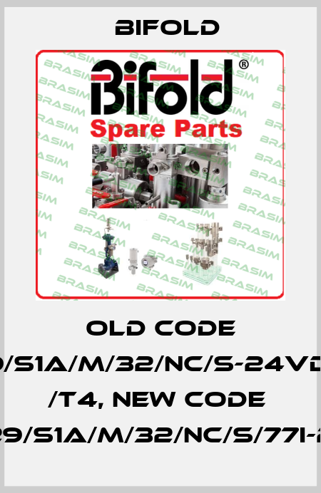old code FP01/129/S1A/M/32/NC/S-24VDC/97CI9 /T4, new code  FP01/129/S1A/M/32/NC/S/77I-24D/30 Bifold