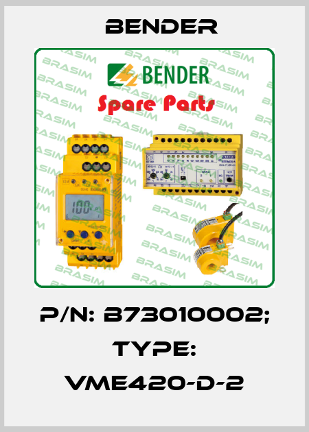 p/n: B73010002; Type: VME420-D-2 Bender