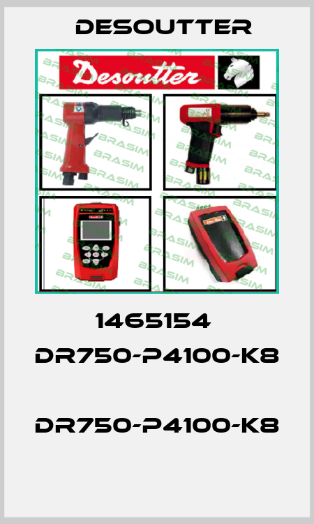 1465154  DR750-P4100-K8  DR750-P4100-K8  Desoutter