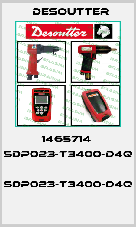 1465714  SDP023-T3400-D4Q  SDP023-T3400-D4Q  Desoutter