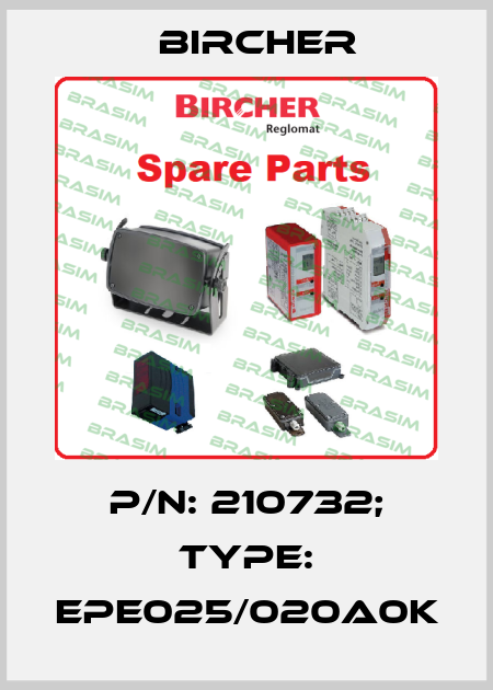 p/n: 210732; Type: EPE025/020A0K Bircher