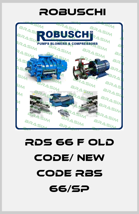 RDS 66 F old code/ new code RBS 66/SP Robuschi