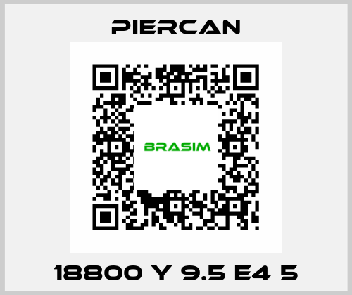 18800 Y 9.5 E4 5 Piercan