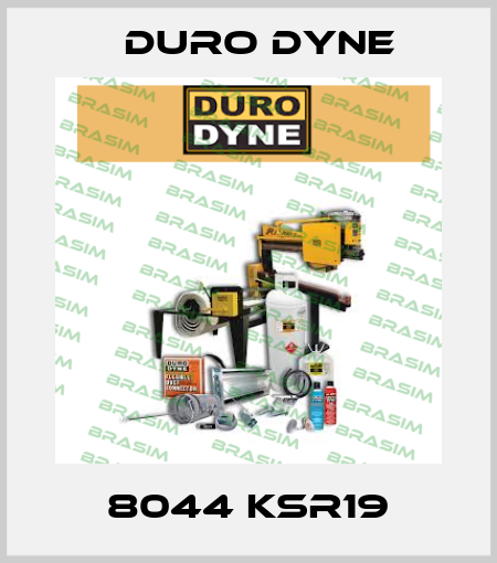 8044 KSR19 Duro Dyne